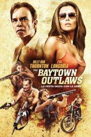 The Baytown Outlaws – I fuorilegge