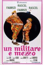 Un militare e mezzo