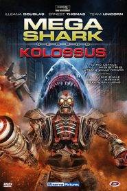 Mega Shark vs. Kolossus