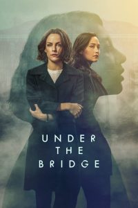 Under the Bridge: Stagione 1